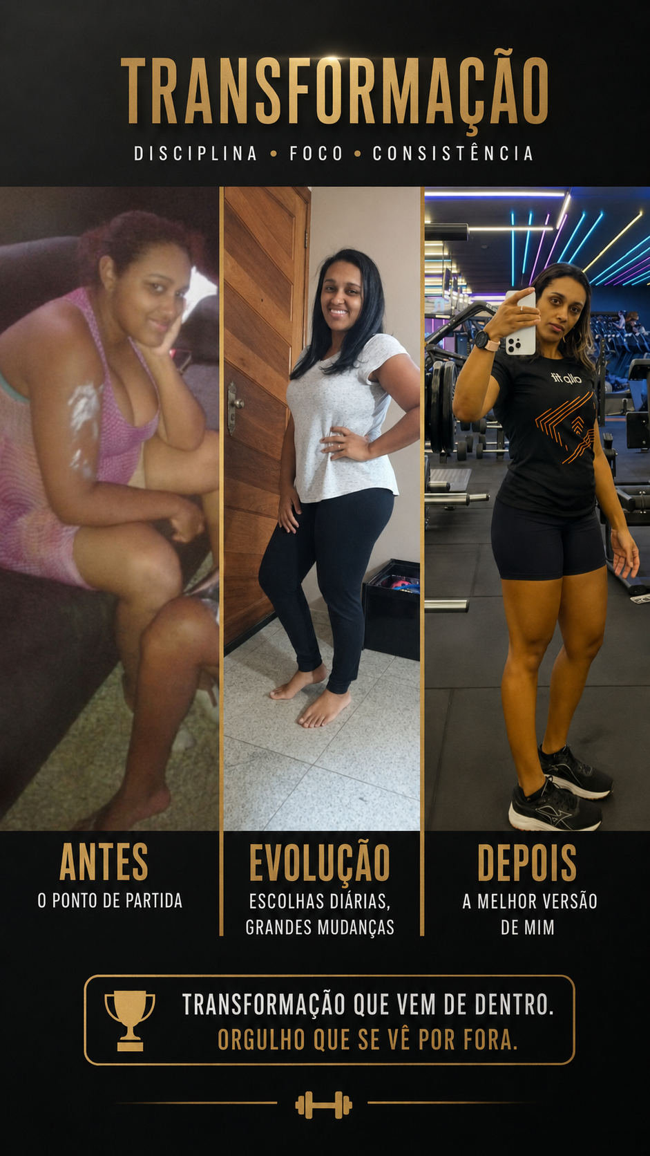 Janaina antes, durante a evolução e depois da transformação com a consultoria online Pierre Soares